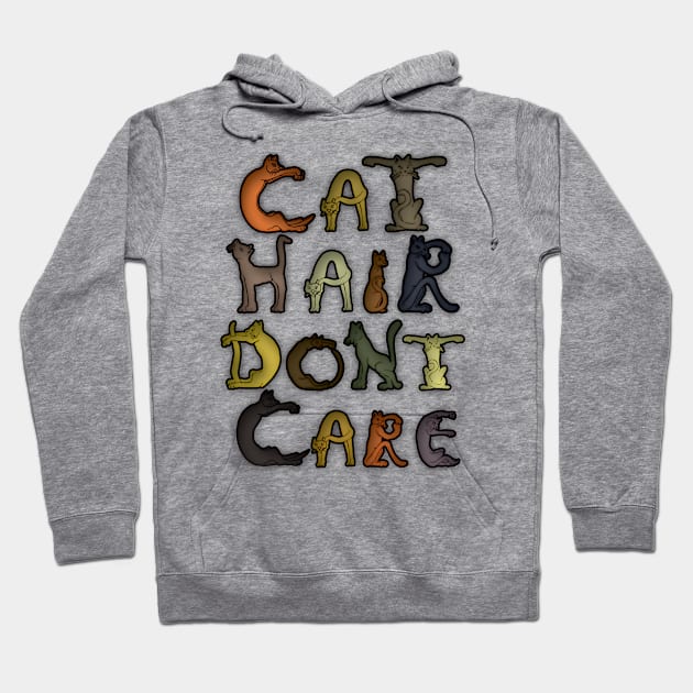 Cat Hair Don't Care Hoodie by House_Of_HaHa